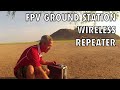 FPV GROUND STATION WIRELESS REPEATER