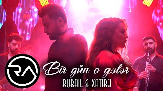 Rubail & @xatire   - Bir gun o geler 2021 ( Music )