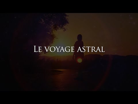 Le voyage astral 