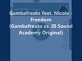 Gambafreaks feat. Nicole - Freedom (Gambafreaks vs. III Sound Academy Original)