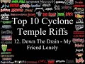 Top 10 Cyclone Temple Riffs