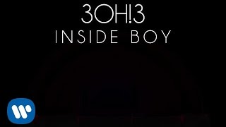 Watch 3oh3 Inside Boy yep video