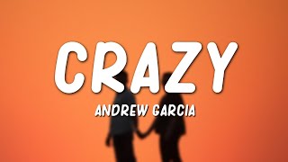 Watch Andrew Garcia Crazy video