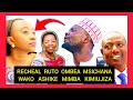 RECHEAL RUTO OMBEA MSICHANA WAKO ASHIKE MIMBA‼️ OMOS ONE HOUR