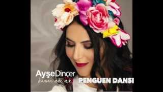 Ayşe Dinçer - Penguen Dansı 