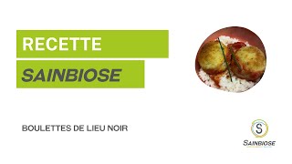 La Recette Sainbiose - Boulettes De Lieu Noir Et Riz Complet