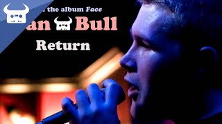 Watch Dan Bull Return video