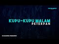 Peterpan – Kupu-Kupu Malam (Karaoke Version)