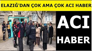 Son Dakika Elazığ Dan Çok Ama Çok Acı Haber Maalesef 6 Kişi Birden Hayata Veda Etti