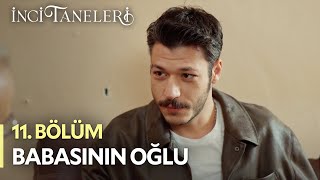 Babasının Oğlu - İnci Taneleri (11. Bölüm)