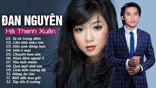 SONG CA BOLERO ĐAN NGUYÊN HÀ THANH XUÂN - TẠ TỪ TRONG ĐÊM - CHẾT LẶNG KHI CẶP ĐÔI NÀY CẤT TIẾNG HÁT