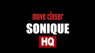 Watch Sonique Move Closer video