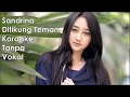 Sandrina - Ditikung Teman Tanpa Vokal + Lirik High Quality