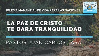 La Paz de Cristo Te Dara Tranquilidad