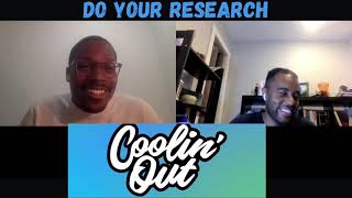 Do Your Research | Coolin' Out Pod