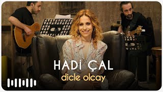 Dicle Olcay - Hadi Çal (Akustik)