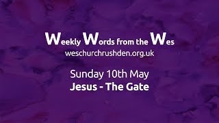 WWW - Weekly Words from the Wes - Jesus - The Gate - 10/05