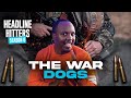 The War Dogs - Headline Hitters 8 Ep 1