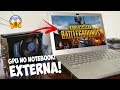 Placa De Vídeo Externa Pra NOTEBOOK! Funciona? - Como Instalar EXP GDC BEAST