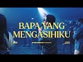 Bapa Yang Mengasihiku (Spontaneous Worship) | UNDVD Feat. Yeshua Abraham