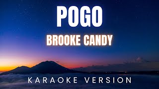 Brooke Candy - Pogo Karaoke Version