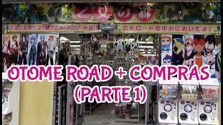 Otome Road + Compras (PARTE 1)