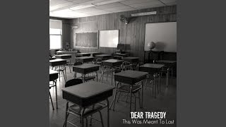 Watch Dear Tragedy I Will Never Forget video