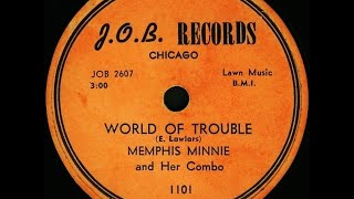 Watch Memphis Minnie World Of Trouble video