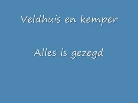 Veldhuis & Kemper - Alles Is Gezegd