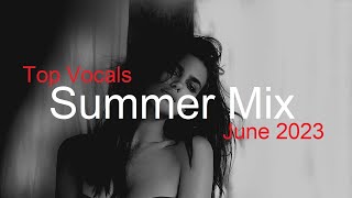 Summer Mix Best Deep House Vocal & Nu Disco June 2023
