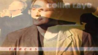 Watch Collin Raye You Always Get To Me video