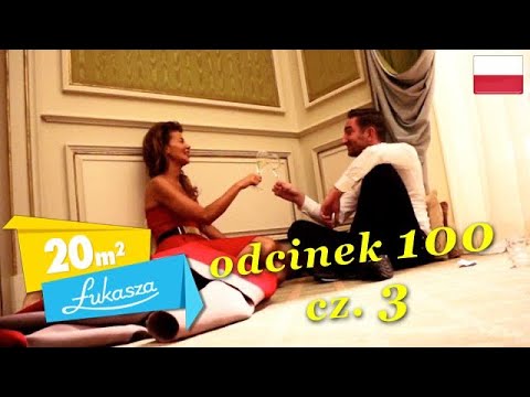 EDYTA GÓRNIAK - odcinek 100 cz. 3 - 20m2 Łukasza