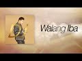 Daniel Padilla - Walang Iba (Audio)