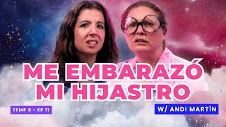 Me Embarazó Mi Hijastro Ft. Andi Martín Del Campo - T8E11