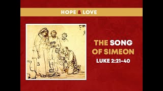 The Song of Simeon (Luke 2:21-40) - Timothy Brubaker