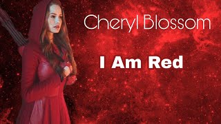 Cheryl Blossom || I Am Red