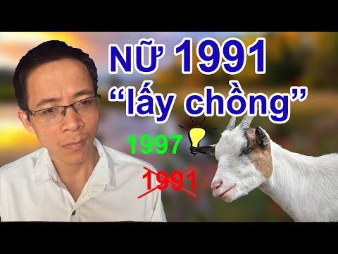 Nữ 1991 Tân Mùi tuyệt đối không lấy chồng tuổi này - Xem tuổi kết hôn - Phong thủy người Việt