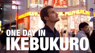 One DAY in IKEBUKURO