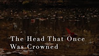 Watch Hymn The Head That Once Was Crowned video