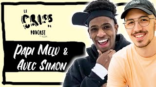 Papi Melv & Avec Simon Le Criss De Podcast