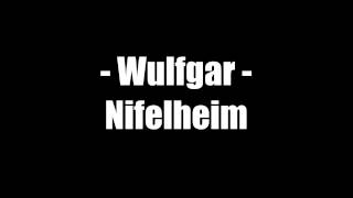 Watch Wulfgar Nifelheim video