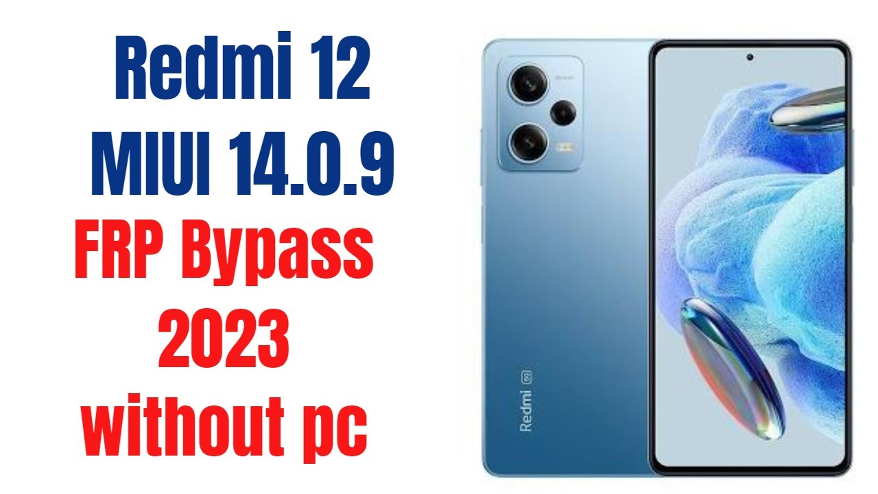 Redmi 12 frp bypass 2023 | redmi MIUI 14.0.9 FRP bypass Redmi 12 frp bypass 2023 | redmi MIUI 14.0.9 FRP bypass