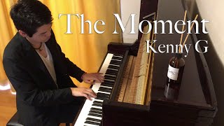 The Moment - Kenny G (Relaxing Piano Cover) | Katsu