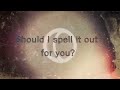 Spell It Out Video preview