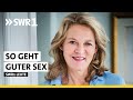 Sex in Beziehungen ist Übungssache! | Katrin Hinrichs | Sexologin | SWR1 Leute