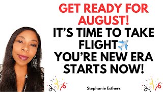 Get Ready For August Youre New Era Starts Now Takeoff Prophetic Word
