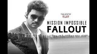 Mission: Impossible - Fallout (2018) Thalapathy Vijay's Version Trailer (Tamil)
