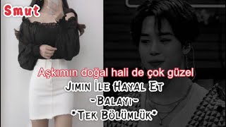 Jimin İle Hayal Et/Balayı/(Tek Bölümlük)