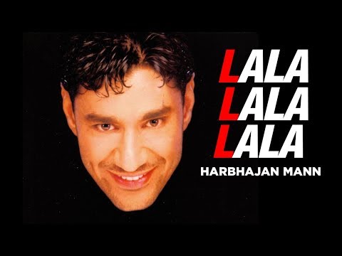 Lala Lala Lala Harbhajan Mann (Full Song) | La la La la Lala...