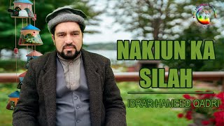 Nakiun Ka Silah | Abrar Hameed Qadri | The Islamic Corner